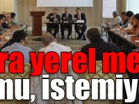“Ankara yerel medyayı istiyor mu, istemiyor mu?”