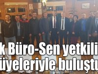 Türk Büro-Sen yetkilileri üyeleriyle buluştu