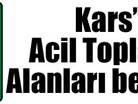 Kars’ta Acil Toplanma Alanları belirlendi