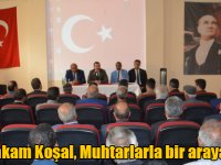 Sarıkamış Kaymakamı Recep Koşal, Muhtarlarla bir araya geldi