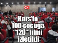 Kars’ta 100 çocuğa “120” filmi izletildi