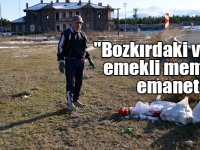 "Bozkırdaki vaha"nın temizliği çevre dostu emekli memura emanet