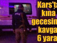 Kars'ta kına gecesinde kavga: 6 yaralı