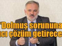 Bilgen, “Dolmuş sorununa kalıcı çözüm getireceğiz”
