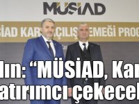 Aydın: “MÜSİAD, Kars’a yatırımcı çekecek”
