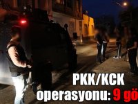 PKK/KCK operasyonu: 9 gözaltı
