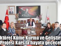 Sektörel Küme Kurma ve Geliştirme Projesi Kars’ta hayata geçecek