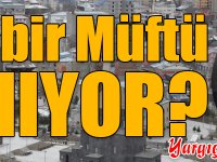 Kars'a bir Müftü aranıyor?