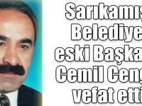 Sarıkamış Belediye eski Başkanı Cemil Cengiz vefat etti
