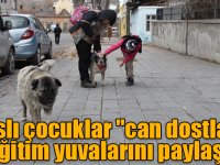 Karslı çocuklar "can dostları" ile eğitim yuvalarını paylaşıyor
