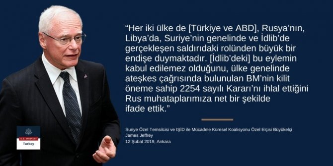 ABD Suriye Özel Temsilcisi Jeffrey: “Türkiye’nin Suriye’de özellikle İdlib’de askeri güç bulundurma noktasındaki bu meşru menfaatlerini anlıyor ve destekliyoruz”