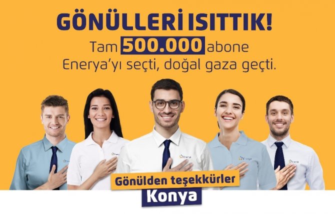 Enerya, Konya’da 500 bininci aboneye ulaştı