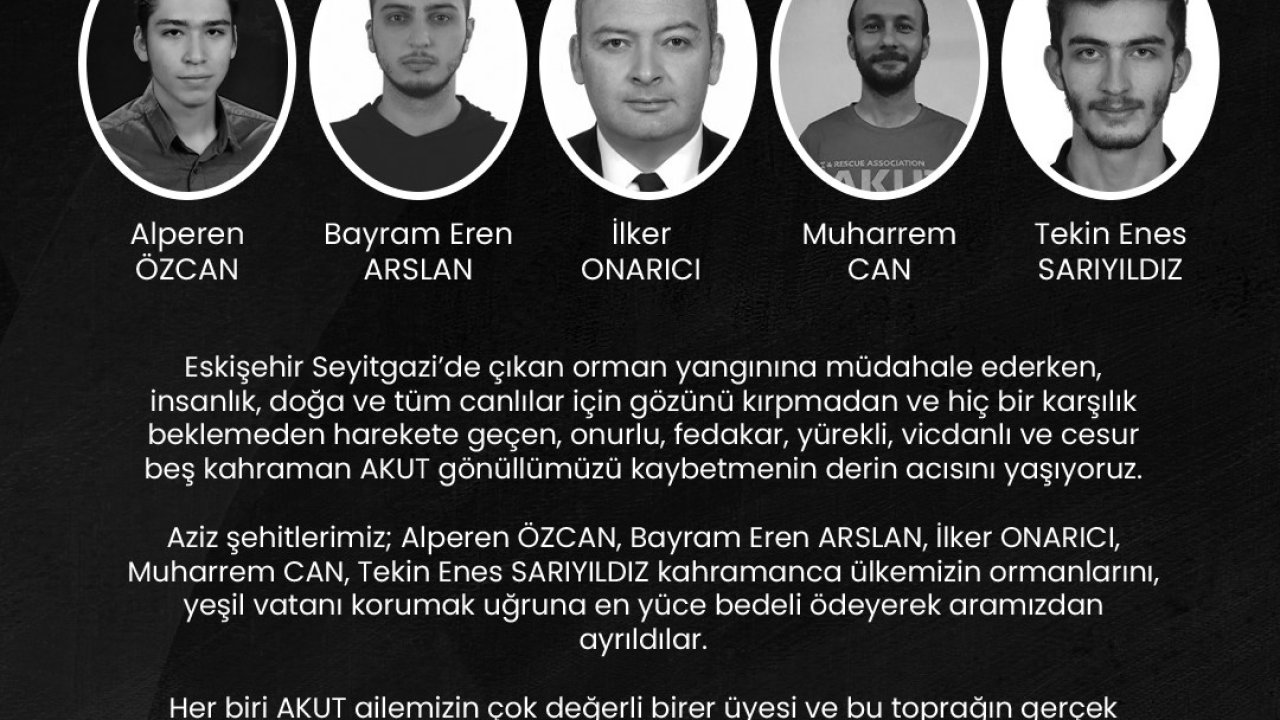 AKUT’tan Eskişehir’deki orman yangınında hayatını kaybeden 5 gönüllüye ilişkin paylaşım