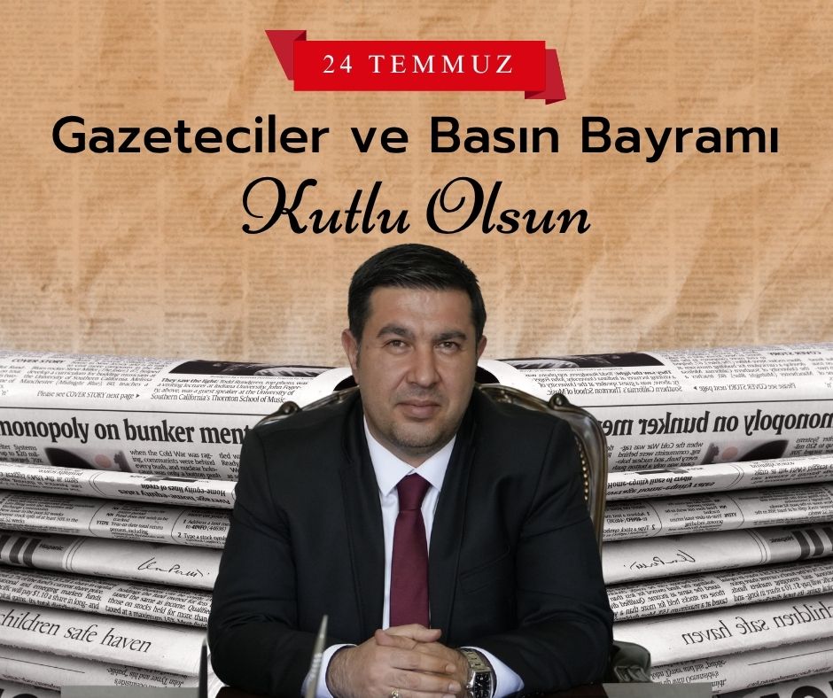 24 Temmuz Gazeteciler ve Basın Bayramı Mesajı