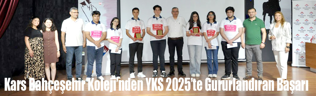 Kars Bahçeşehir Koleji’nden YKS 2025’te Gururlandıran Başarı