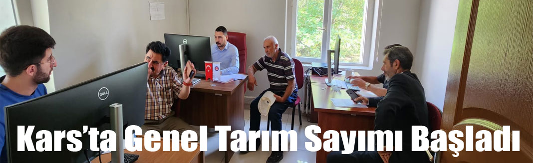 Kars’ta Genel Tarım Sayımı Başladı