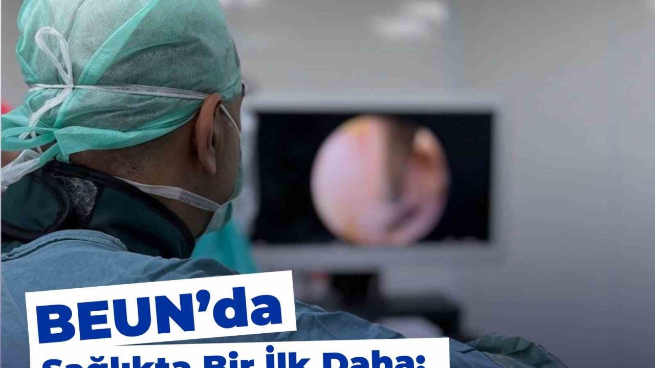 BEUN Hastanesi’nde endoskopik bel fıtığı ameliyatı başarıyla yapıldı