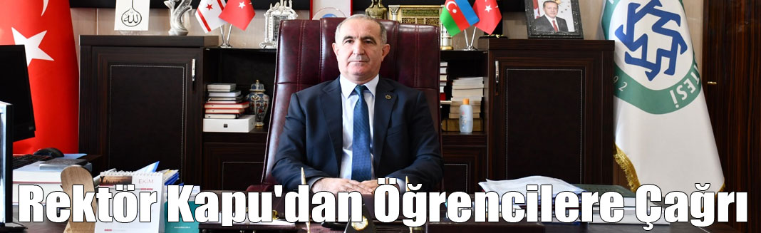 Rektör Prof. Dr. Kapu'dan Tercih Yapacak Öğrencilere Çağrı: "KAÜ'yü tercih edin"