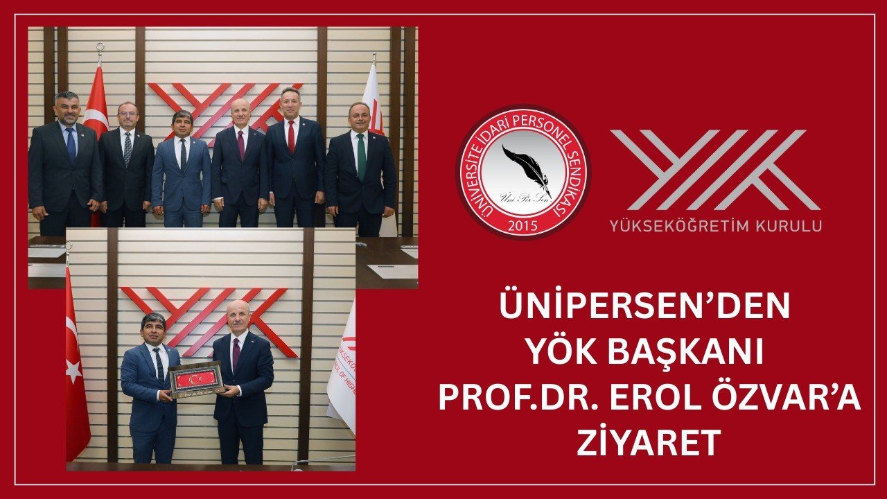 ÜNİPERSEN’den YÖK Başkanı Özvar’a ziyaret