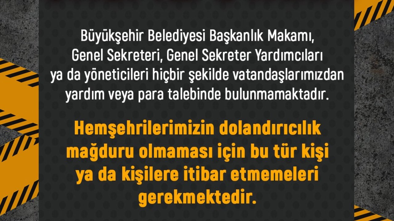 Büyükşehir’den ‘dolandırıcılara karşı’ önemli uyarı