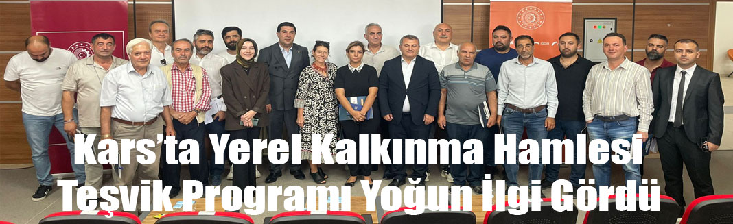 Kars’ta Yerel Kalkınma Hamlesi Teşvik Programı Toplantısı Yoğun İlgi Gördü