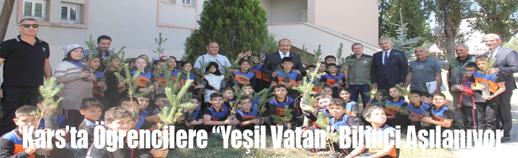 Kars’ta Öğrencilere “Yeşil Vatan” Bilinci Aşılanıyor
