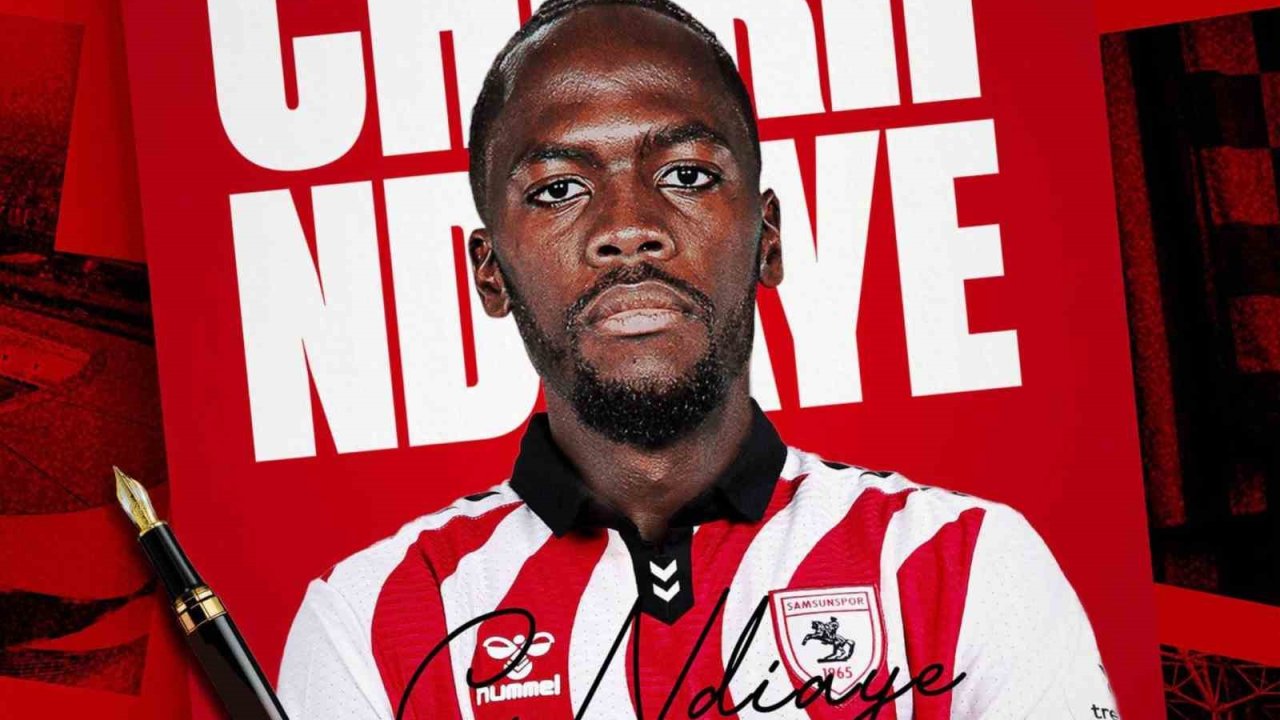 Cherif Ndiaye, 4 yıllığına Samsunspor’da