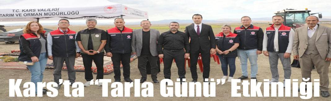 Kars’ta “Tarla Günü” Etkinliği Düzenlendi