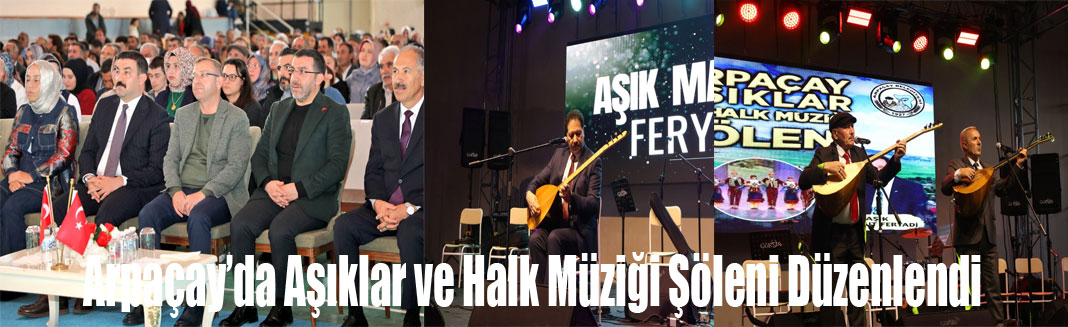 Arpaçay’da Aşıklar ve Halk Müziği Şöleni Düzenlendi