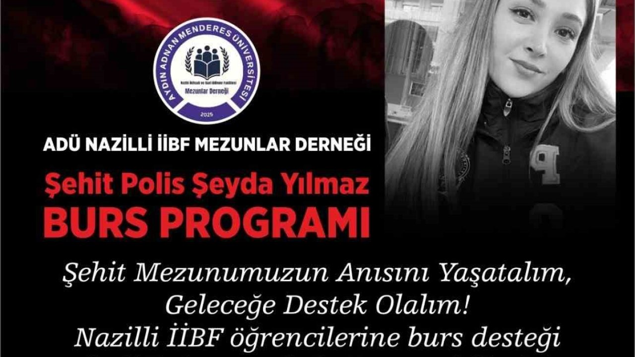 Şehit Polis Şeyda Yılmaz’ın adı burs programıyla yaşatılacak