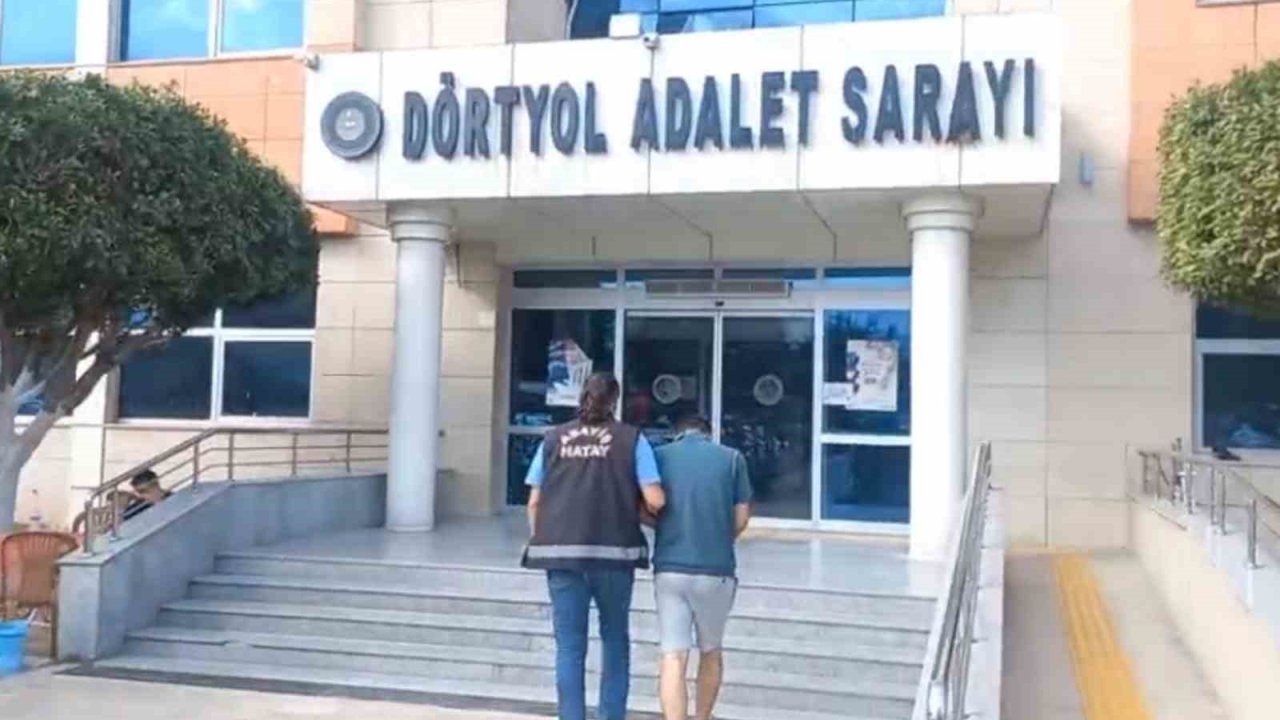 Dörtyol’da yakalanan hırsızlık şüphelisi şahıs tutuklandı