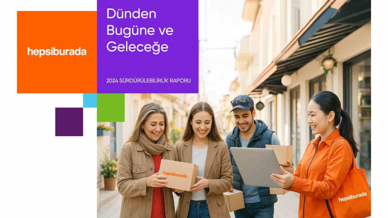 Hepsiburada, 2024 Sürdürülebilirlik Raporu’nu yayınladı