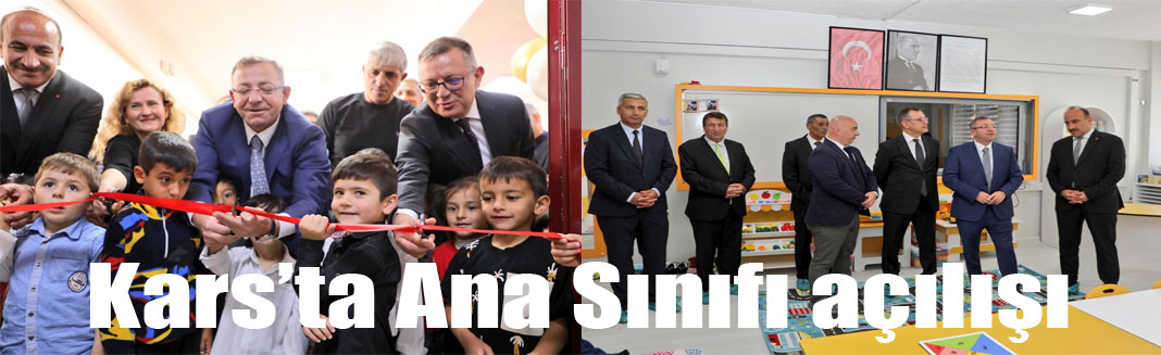 Kars’ta ana sınıfı açılışı yapıldı