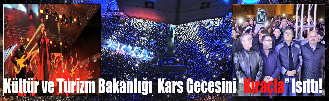 Kültür ve Turizm Bakanlığı’ndan Kars’a Büyük Kültür Buluşması