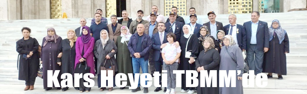 Kars Heyeti, Şehit Yakınları ve Gaziler TBMM'de