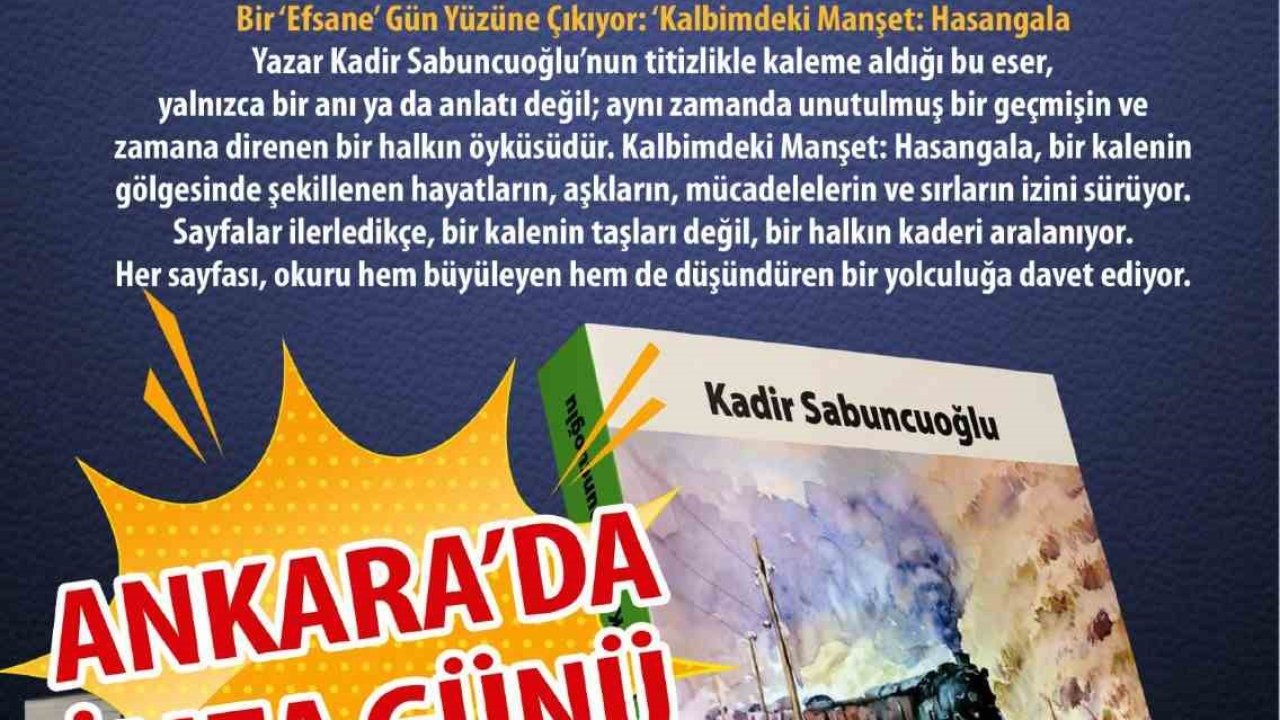 ‘Kalbimdeki manşet: Hasangala’ Ankara’da tanıtılacak