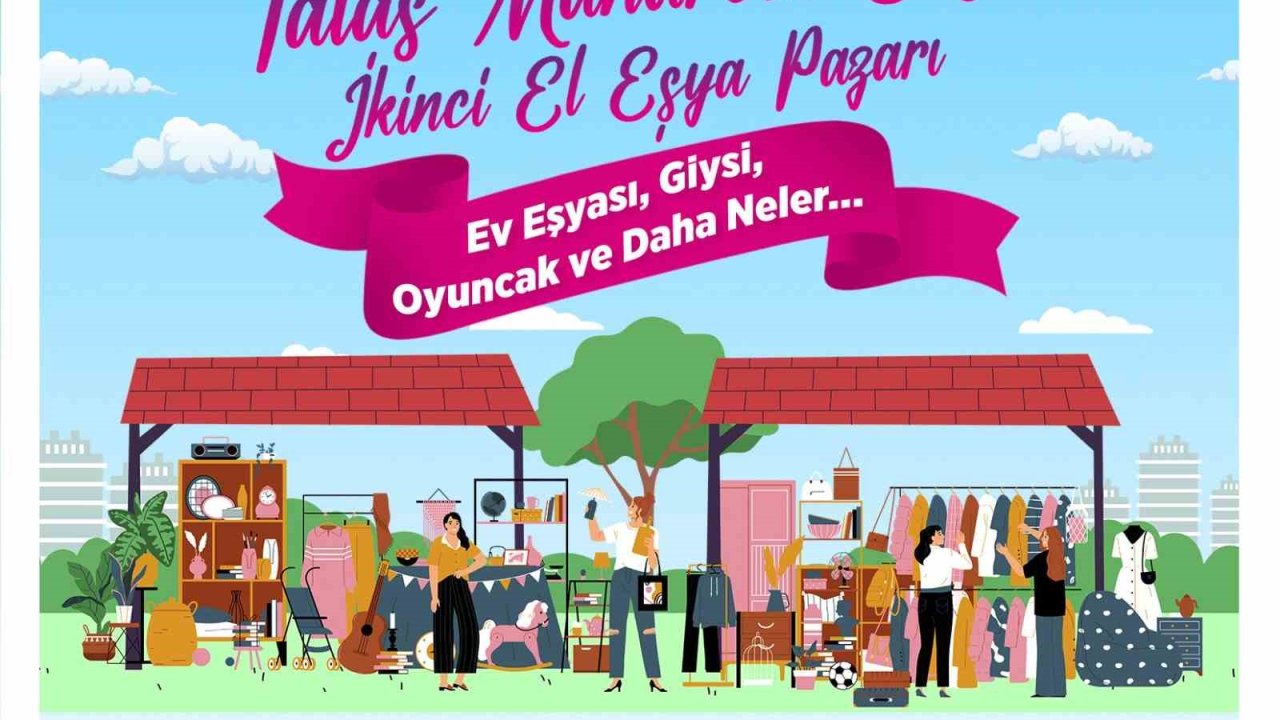 Talas’ta "Maharetli Eller"e yeni soluk: ikinci el eşya pazarı başlıyor