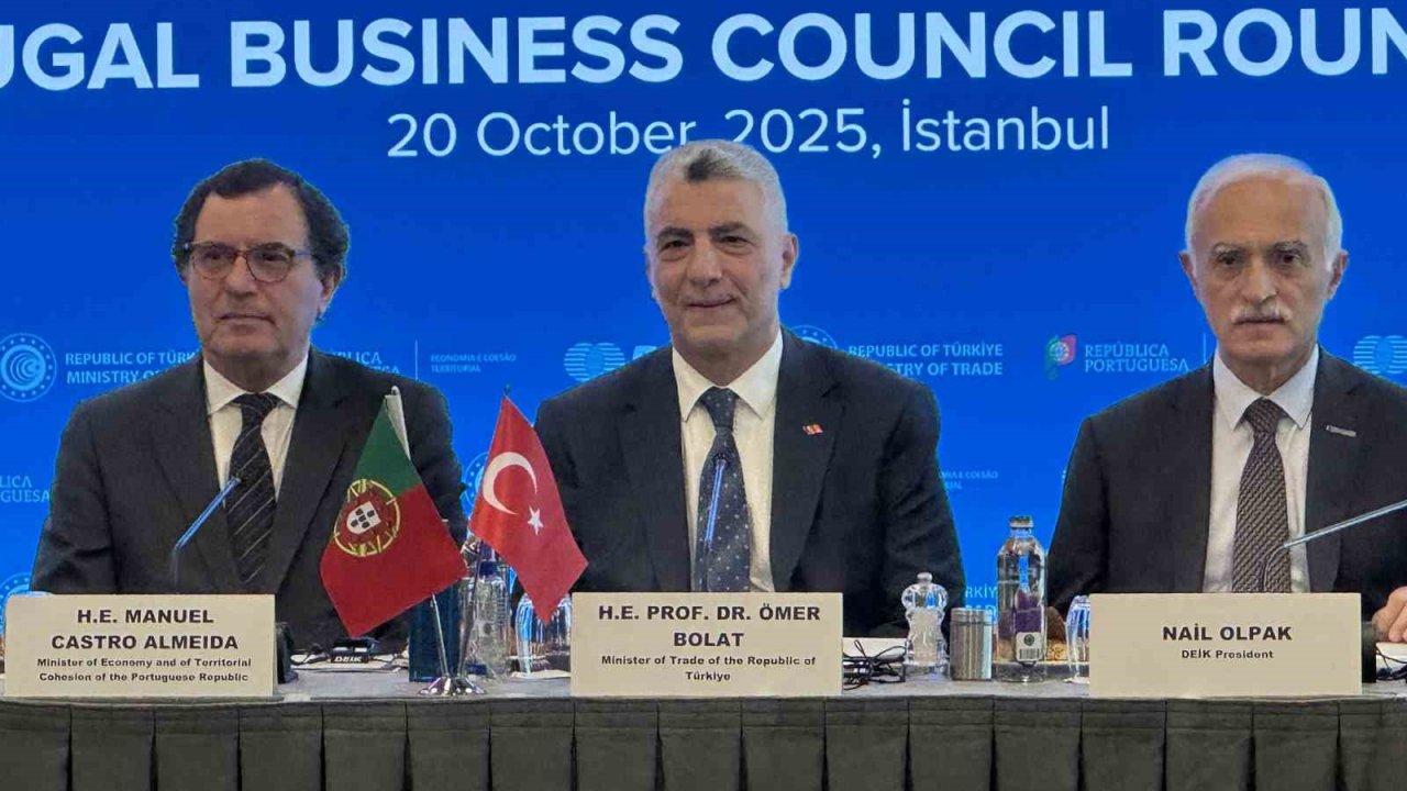 Ticaret Bakanı Bolat: "Türkiye ile Portekiz arasındaki ticaret hacmi geçen yıl 3 milyar dolar seviyesine ulaştı"