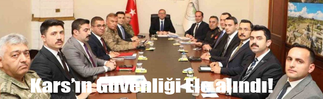 Kars’ta asayiş ve güvenlik toplantısı yapıldı.