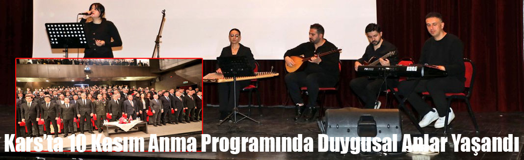 Kars’ta 10 Kasım Anma Programında Duygusal Anlar Yaşandı