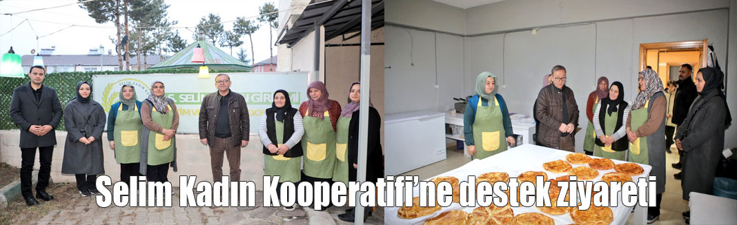 Vali Polat’tan Selim Kadın Kooperatifi’ne destek ziyareti