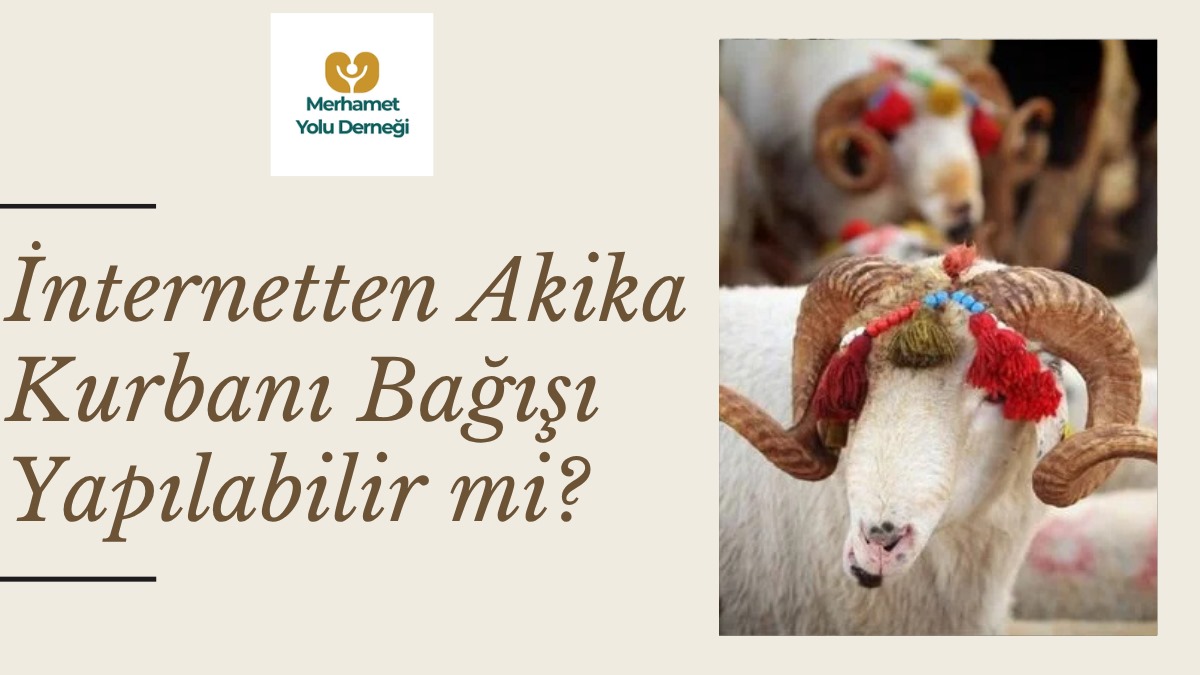 Akika Kurbanı Nedir? İnternetten Akika Kurbanı Bağışı Yapılabilir mi?