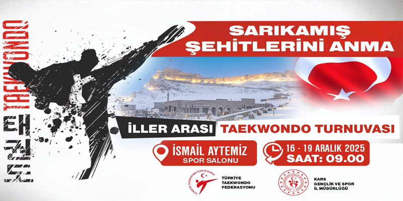 Sarıkamış Şehitleri Taekwondo Turnuvası ile Anılacak