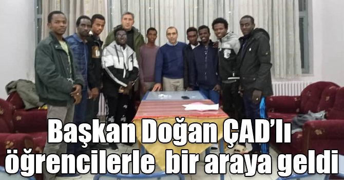 Başkan Doğan ÇAD’lı öğrencilerle  bir araya geldi