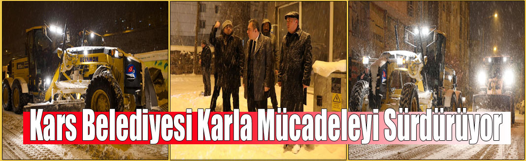 Kars Belediyesi Karla Mücadele Çalışmalarını Sürdürüyor
