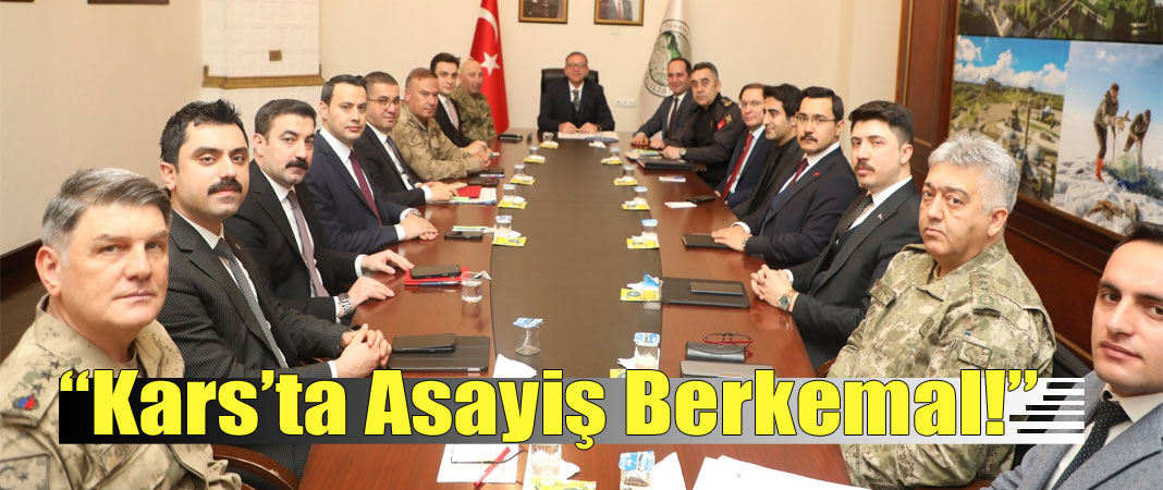 Kars'ta İl güvenlik ve asayiş toplantısı yapıldı