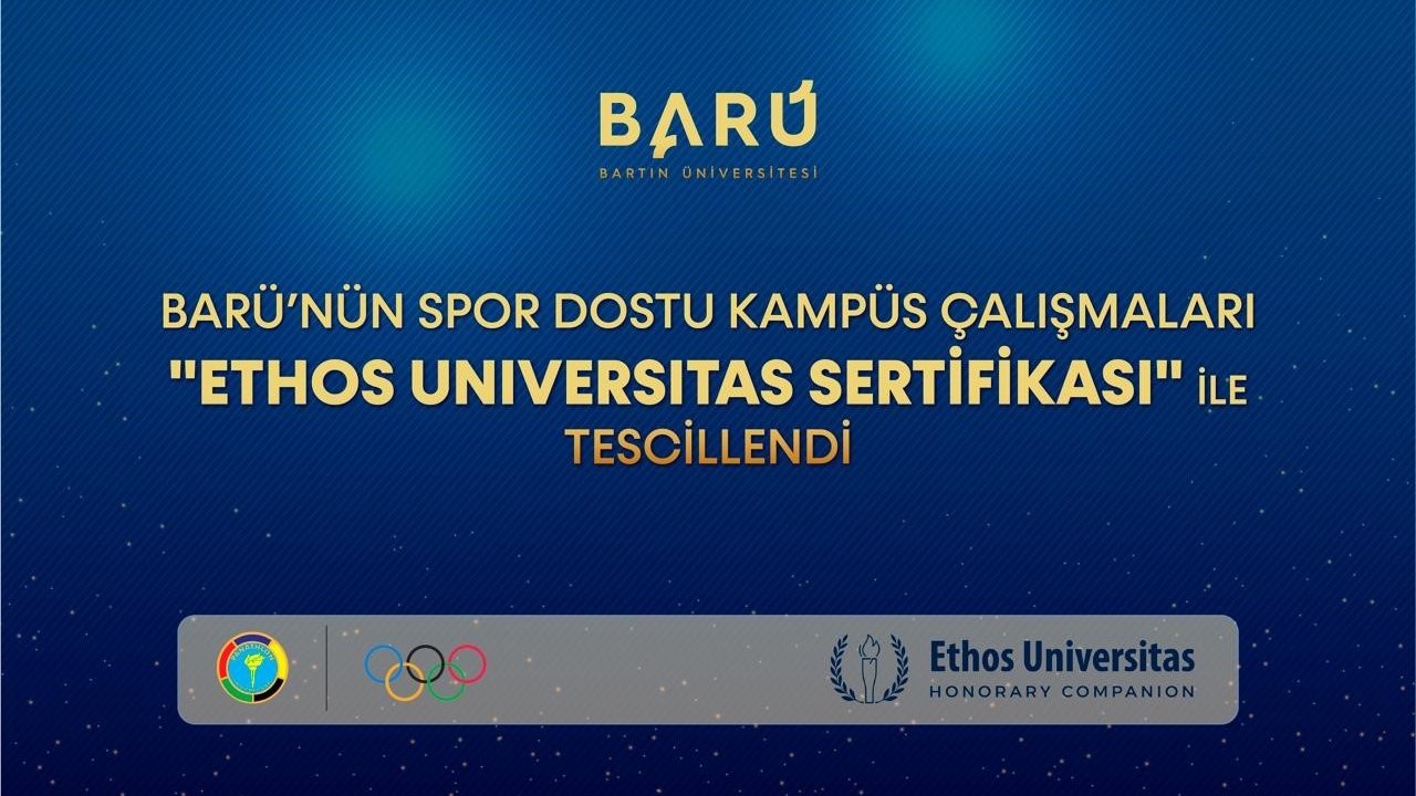 BARÜ’nün spor dostu kampüs çalışmaları "Ethos Universitas Sertifikası" ile tescillendi