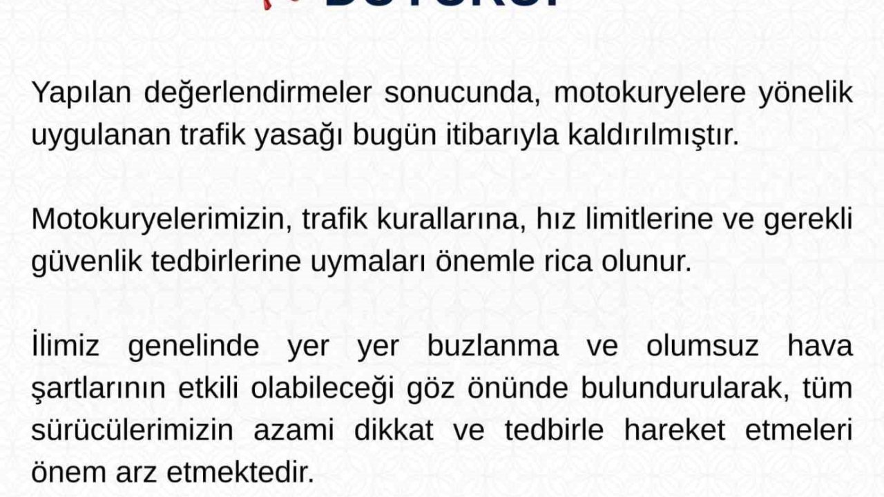 Motokuryelere uygulanan trafik yasağı kaldırıldı