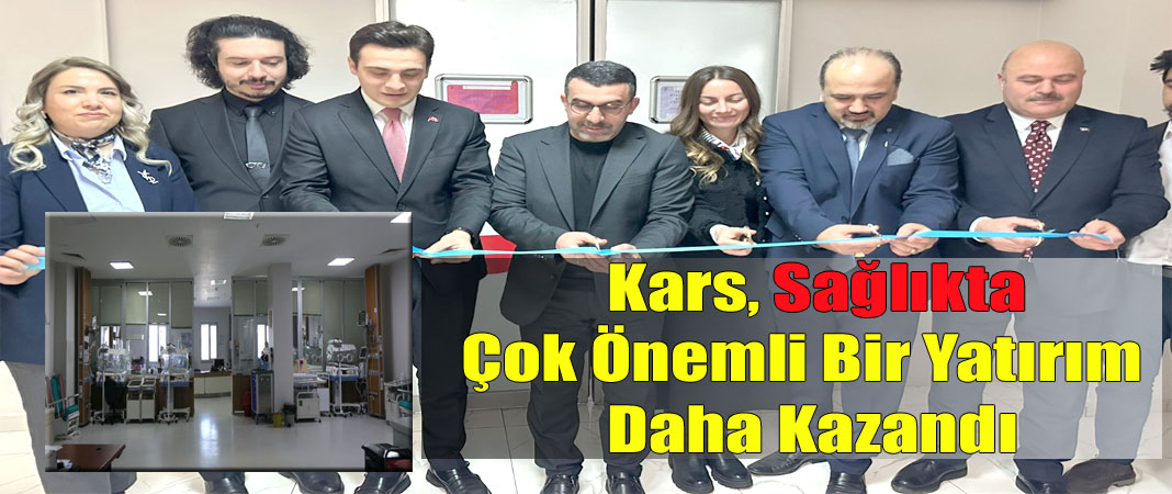 Prematüre bebekler artık Kars’ta tedavi görecek