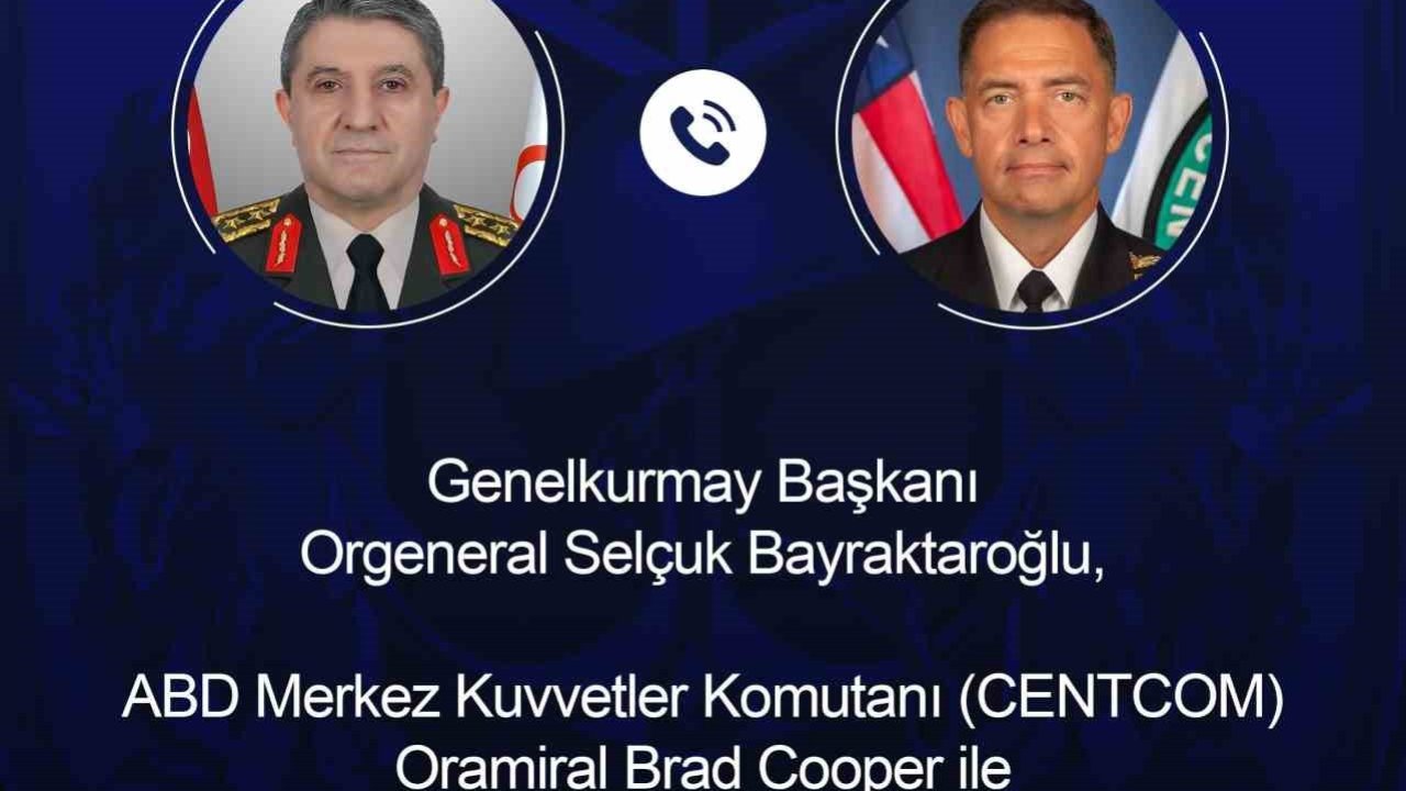Genelkurmay Başkanı Bayraktaroğlu, CENTCOM Komutanı Cooper ile görüştü